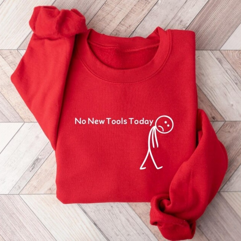 No New Tools Today Sweatshirt, - مراجعة The Office Tech وسعره